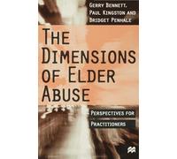 The Dimensions of Elder Abuse: Perspectives for Practitioners
