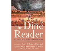 The Diné Reader: An Anthology of Navajo Literature