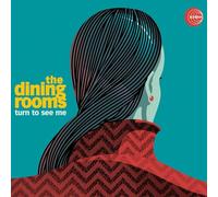 The Dining Rooms - Turn To See Me