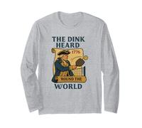 The Dink Heard Round the World 1776 Patriotic Pickleball Long Sleeve T-Shirt