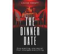 The Dinner Date - One evening, one secret that changes everything