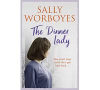The Dinner Lady: She gave up her son . . . but now she wants him back in this compelling family saga