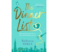 The Dinner List: The delightful romantic comedy by the author of the bestselling In Five Years