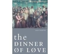 The Dinner of Love: Would the Dinner of Love deliver on its foreboding?