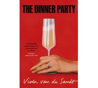 The Dinner Party : 'Tender, astonishing and unflinching' (Lucy Rose)