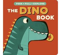 The Dino Book (Peek, Pull, Explore)