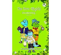 The Dino-Mights: Awakening: The Prehistoric Fairy Tales