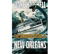 The Dinosaur Battle Of New Orleans