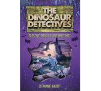 The Dinosaur Detectives in Dracula, Dragons and Dinosaurs: 6