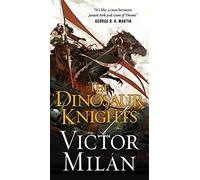 The Dinosaur Knights: 2 (Dinosaur Lords)