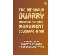 The Dinosaur Quarry. Dinosaur National Monument Colorado-Utah