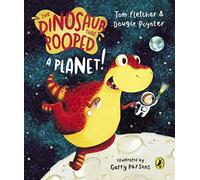 The Dinosaur that Pooped a Planet!: A laugh-out-loud rhyming picture book from the bestselling authors