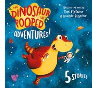 The Dinosaur that Pooped Adventures!