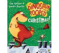 The Dinosaur that Pooped Christmas!: (The Dinosaur That Pooped)