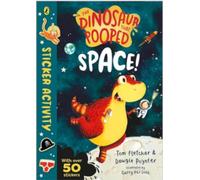 THE DINOSAUR THAT POOPED SPACE STICKER ACTIVITY BOOK