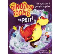 The Dinosaur that Pooped the Past!