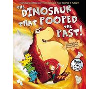 The Dinosaur That Pooped the Past!: (The Dinosaur That Pooped)
