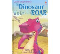 The Dinosaur Who Lost His Roar (Usborne First Reading: Level 3) by Russell Punter (2007-01-31)