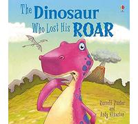 The Dinosaur Who Lost His Roar (Usborne Picture Books)