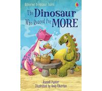 The Dinosaur Who Roared for More (First Reading Series 3): 1 (First Reading Level 3: Dinosaur Tales)