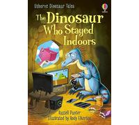 Dinosaur Tales: The Dinosaur Who Stayed Indoors: (First Reading Level 3: Dinosaur Tales)