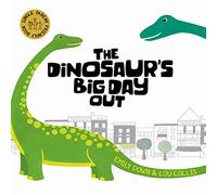 The DINOSAUR'S BIG DAY OUT