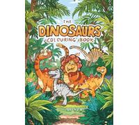 The dinosaurs colouring book