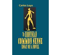 THE DIONYSIAN COMMON SENSE. ESSAY OF A NOVEL