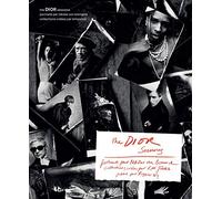The dior sessions: PORTRAITS PAR NIKOLAI VON BISMARCK/COLLECTIONS CREES PAR KIM JONES