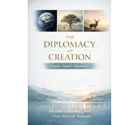 The Diplomacy of Creation: Origin • Nature • Humanity