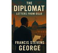 The Diplomat: Letters from Oslo