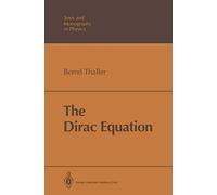 The Dirac Equation (Theoretical and Mathematical Physics)