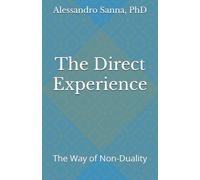 The Direct Experience: The Way of Non-Duality