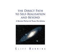 The Direct Path to Self-Realisation and Beyond: A Spiritual Path for the Twenty-First Century