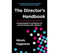 The Director’s Handbook: How to Set Up, Run and Grow a UK Limited Company the Right Way