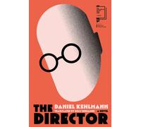 The Director : Shortlisted for the International Booker Prize 2026