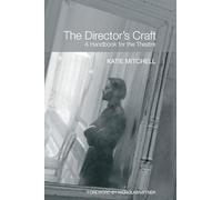 The Director's Craft: A Handbook for the Theatre
