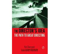 The Director's Idea: The Path to Great Directing