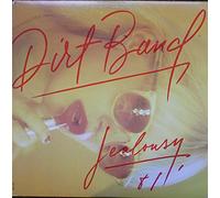 The Dirt Band - Jealousy