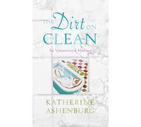 The Dirt on Clean: An Unsanitized History