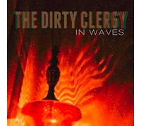 The Dirty Clergy - In Waves