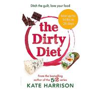 The Dirty Diet: The 28-day fasting plan to lose weight & boost immunity