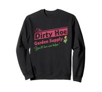 The Dirty Hoe Garden Supply You’ll Love Our Tulips Apparel Sweatshirt