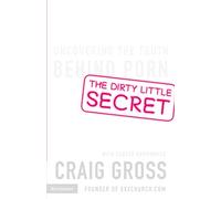 The Dirty Little Secret: Uncovering the Truth Behind Porn