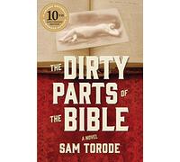 The Dirty Parts of the Bible: A Novel