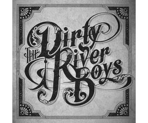 The Dirty River Boys The Dirty River Boys (CD) (US IMPORT)