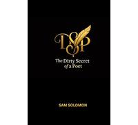 The Dirty Secret of a Poet: Words that will undress you slowly