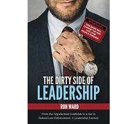The Dirty Side of Leadership: The Dirty Lessons about Management Coaching and Team Development