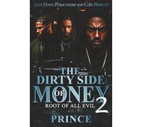 The Dirty Side Of Money 2: Root Of All Evil