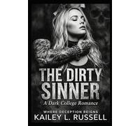The Dirty Sinner: A Dark College Romance (Romance At Its Peak)